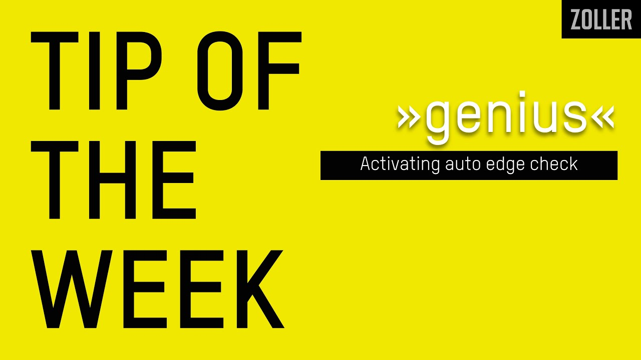 Activating_auto_edge_check_on_ZOLLER__genius__inspection_solution___Tip_of_the_Week.youtube
