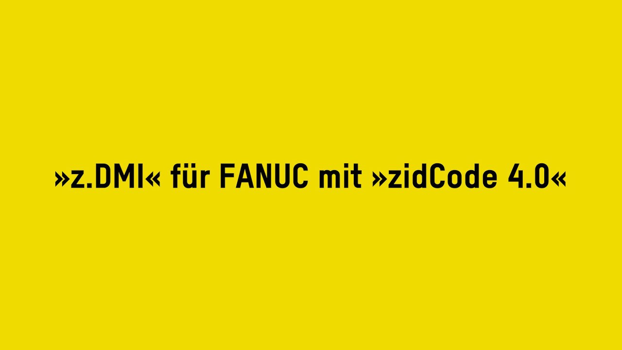 _zidCode_4.0__mit__z.DMI_-Technologie_für_FANUC.youtube